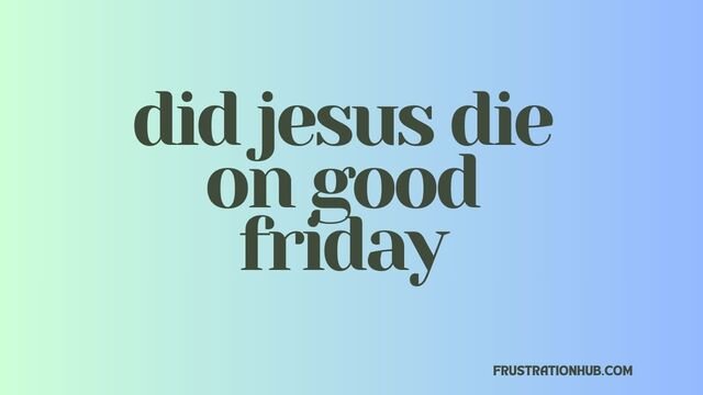 what day did jesus die and rise again