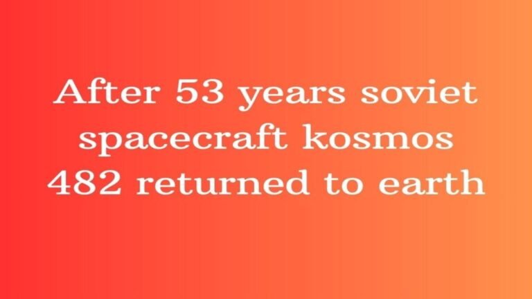 After 53 years soviet spacecraft kosmos 482 returned to earth