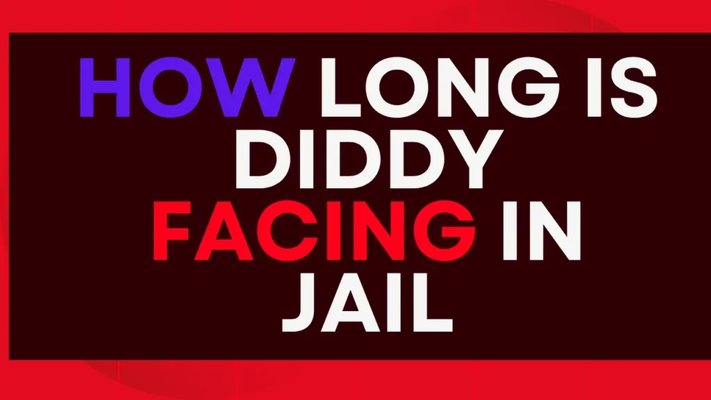 how long is diddy facing in jail