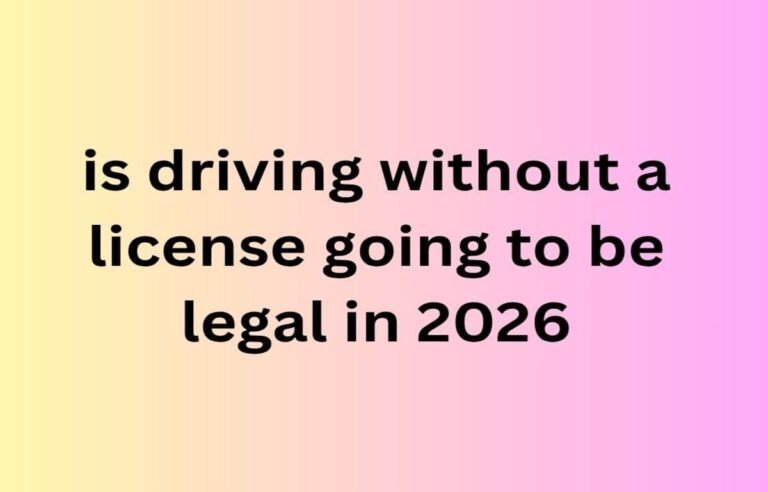 is driving without a license going to be legal in 2026