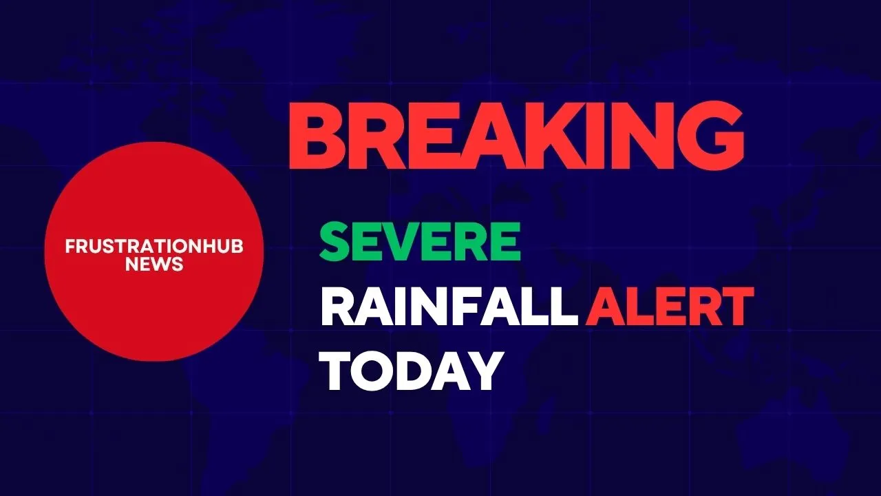 severe rainfall alert today