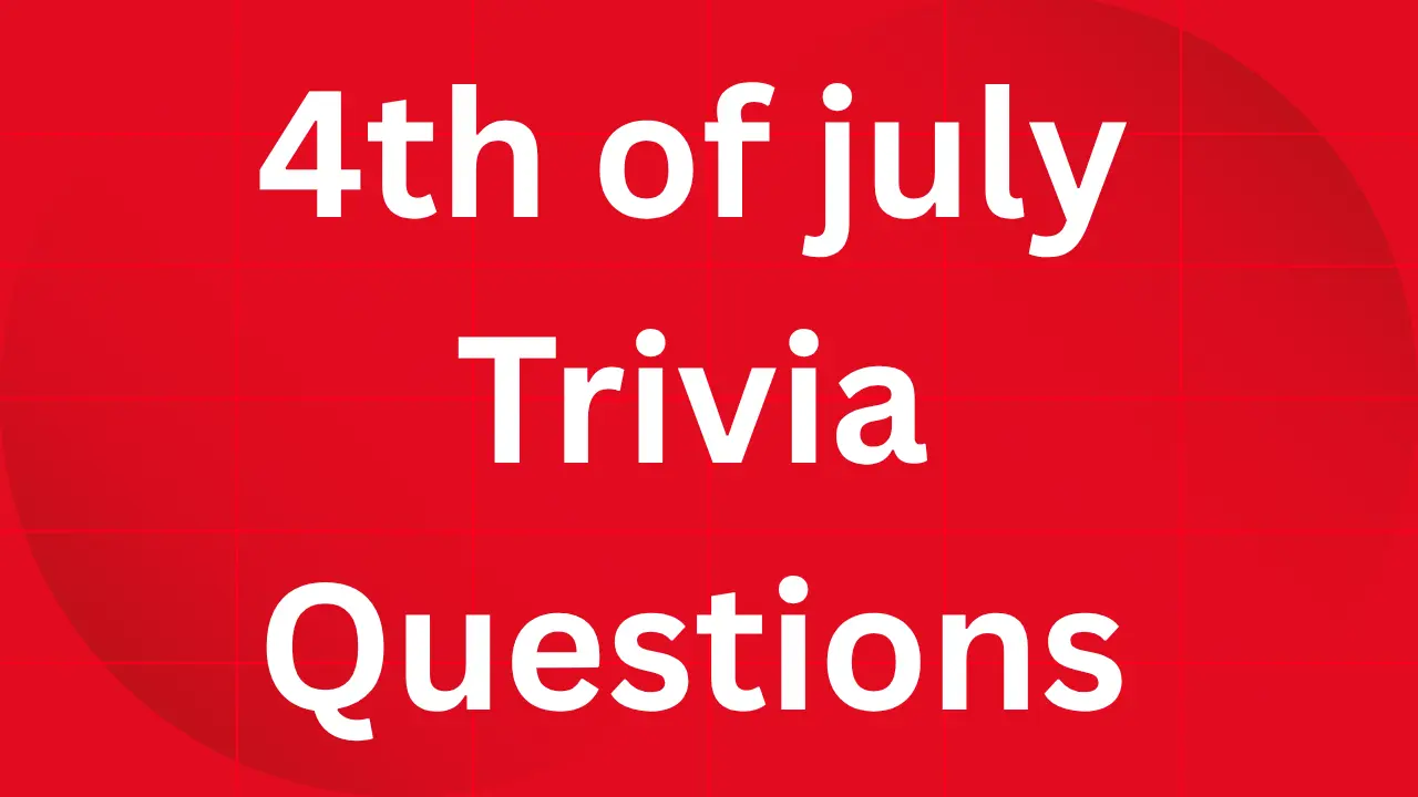 4th of july trivia questions