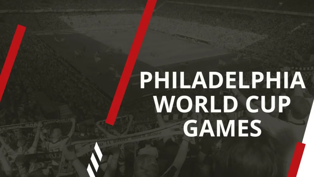 Philadelphia World Cup Games